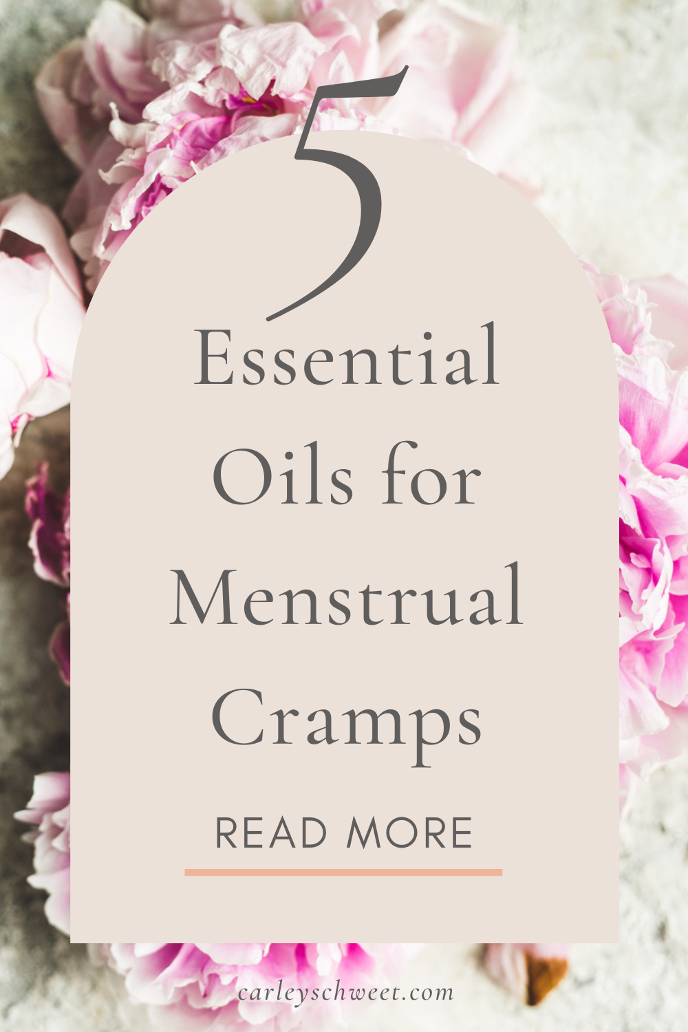 Essential Oils for Menstrual Cramps + PMS Carley Schweet