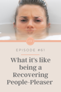 Life as a Recovering People-Pleaser | Carley Schweet